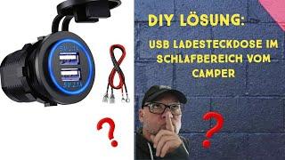 DIY Lösung: USB Ladesteckdose im Schlafbereich vom Wohnmobil (Sunlight T66)