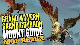 Get these Mounts NOW Before MOP REMIX ENDS !! Grand Wyvern & Grand Gryphon - World of warcraft