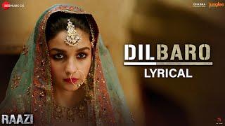 Dilbaro - Lyrical | Raazi | Alia Bhatt & Vicky Kaushal | Harshdeep Kaur, Vibha S, Shankar Mahadevan