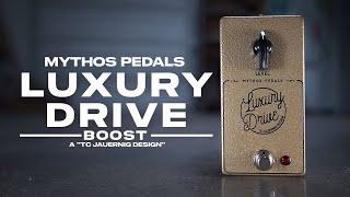 Mythos Pedals Luxury Drive Boost Pedal