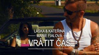 LÁSKA & KATEŘINA MARIE FIALOVÁ - VRÁTIT ČAS (official 4K)