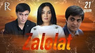 Zalolat (o'zbek serial) | Залолат (узбек сериал) 21-qism #UydaQoling