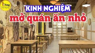 Kinh nghiệm mở quán ăn nhỏ cho người lần đầu kinh doanh