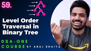 Level Order Traversal Binary Tree | Binary Tree Level Order Traversal | DSAOne Course #59