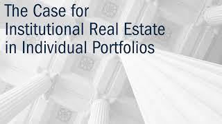 The Case for Institutional Real Estate