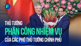 Thủ tướng phân công nhiệm vụ của các Phó Thủ tướng Chính phủ | VTC1