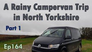 Episode 164: A Rainy Campervan Trip in North Yorkshire, England | #campervan | #northyorkshire