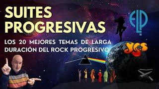 Suites progresivas - Los 20 mejores temas de larga duración del rock progresivo