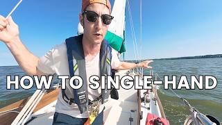 How To Single-Hand an 11,000 lb Sailboat