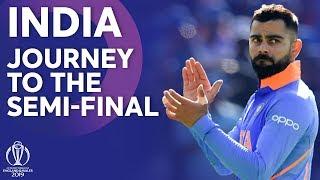 India - Journey To The Semi-Finals | ICC Cricket World Cup 2019