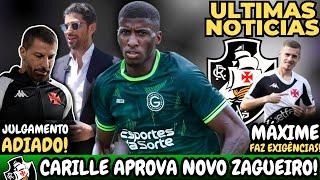 URGENTE! ZAGUEIRO CONTRATADO NO VASCO | JULGAMENTO DA 777 ADIADO? | MÁXIME FAZ NOVA EXIGÊNCIA!!!
