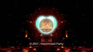 ELBIO - Maximized Party (Visualizer)
