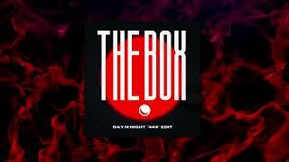 The Box - Day N Night "444" House Edit