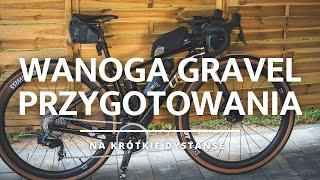 Wanoga Gravel 2024 - my preparations for a short distance up to 24 hours