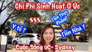 CUỘC SỐNG ÚC Ở SYDNEY /CHI PHÍ SINH HOẠT MỖI THÁNG BAO NHIÊU/ NGƯỜI VIỆT Ở ÚC/ NGUYỆT TRƯƠNG