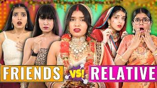 Bridesmaid vs Relatives - Indian Family Wedding | Friend vs Ristedaar | Anaysa