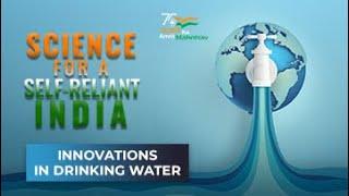 Innovations in Drinking Water | Science for a Self Reliant India