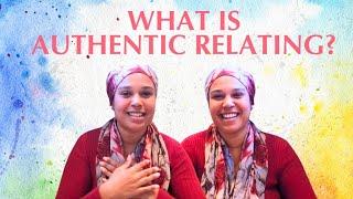 What is Authentic Relating? | The Art of Holding Space 