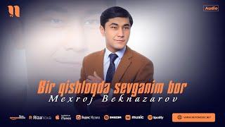 Mexroj Beknazarov - Bir qishloqda sevganim bor (audio 2024)