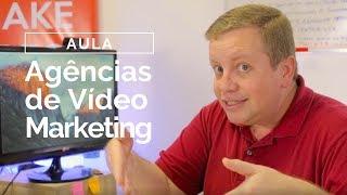 AULA: Agências de Vídeo Marketing