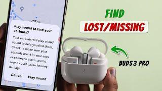 Lost Samsung Galaxy Buds 3 Pro? - How to Find!