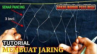 Cara Membuat Jaring Sederhana Mata 3 Inci Dari senar pancing