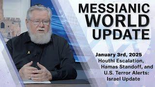 Messianic World Update | Houthi Strikes, Middle East Changes, and more