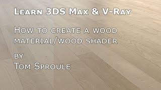 How to create a wood floor material with 3DS Max and Vray