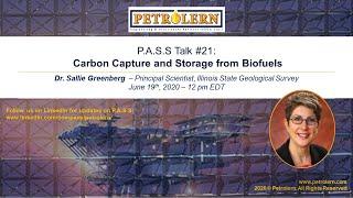 Petrolern P.A.S.S Talk#21 by Dr Sallie Greenberg: Carbon Capture and Storage from Biofuels