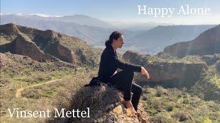 Vinsent Mettel - Happy Alone (Official Music Video)