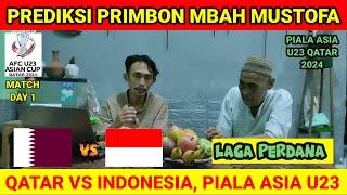 LAGA PERDANA !!! QATAR U23 VS INDONESIA U23 - PIALA ASIA QATAR U23 2024 - PREDIKSI PRIMBON JAWA