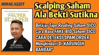 Scalping Ala Bekti Sutikna|Cara Baca FAKEBID Saham SICO |Cara Baca BidOffer Saham|Deteksi Spam ORDER