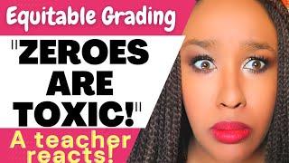 Equity Based Grading & Standards Based Grading - Every Teacher's Nightmare "Zeroes are toxic"