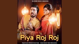 Piya Roj Roj