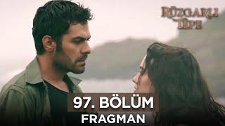 Rüzgarlı Tepe 97. Bölüm Fragmanı | 14 Mayıs Salı @RuzgarliTepe