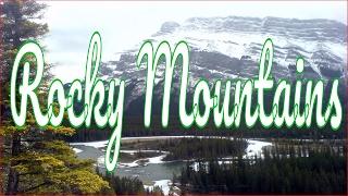 Visiting Rocky Mountains, Mountain Range in North America, United States