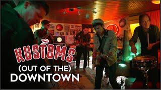 The Kustoms - (Out Of The) Downtown