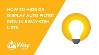 How to Hide or Display Auto Filter Row in eWay-CRM List