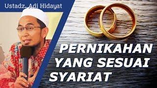 Pernikahan Sesuai Syariat Islam - Ustadz Adi Hidayat, Lc. MA