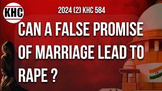 Can a False Promise of Marriage Lead to Rape ?