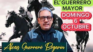 EL GUERRERO MAYOR 6 DE OCTUBRE • ALEXIS GUERRERO BOGARÍN