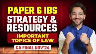 Strategy and Materials for Paper 6 IBS | Important Topics for Law | ICAI | CA Final