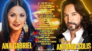 MARCO ANTONIO SOLÍS y ANA GABRIEL ÉXITOS SUS MEJORES CANCIONES - 30 GRANDES ÉXITOS ENGANCHADOS