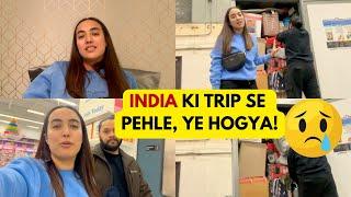 India ki trip se pehle hua ye saab | Mood off hogya | ye umeed nahi thi | Canada vlog | Daily Vlog