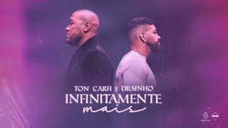 Ton Carfi - Infinitamente Mais part. Dilsinho | Clipe Oficial