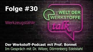 Welt der Werkstoffe - talk, Folge 30: Dr. Jens Wilzer: Werkzeugstähle