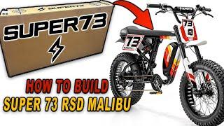 HOW TO BUILD A SUPER 73 RSD MALIBU EDITION