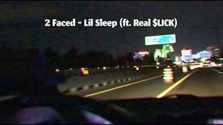 2 Faced - Lil Sleep ft. Real $lick (Official Lyric Video)