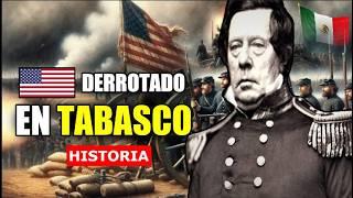 ¿Por que Estados Unidos Fracaso en Invadir Tabasco? - Historia.