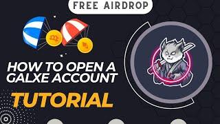 How to Open a Galxe Account For Free Airdrops.